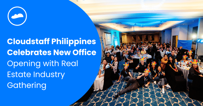 Cloudstaff Philippines Celebrates New Office Opening with Real Estate Industry Gathering