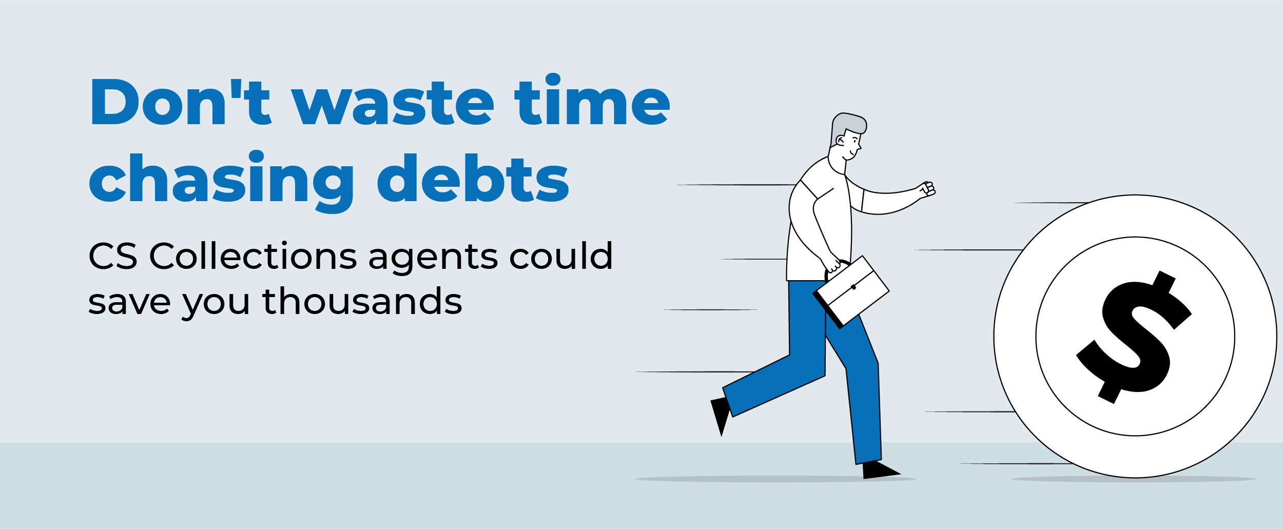 Dont waste time chasing debts